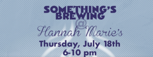 Something's Brewing at Hannah Marie's